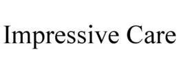 IMPRESSIVE CARE