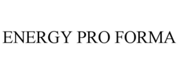 ENERGY PRO FORMA