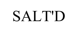 SALT'D