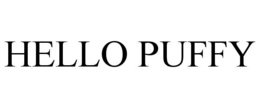 HELLO PUFFY