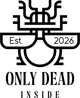 EST. 2026 ONLY DEAD INSIDE