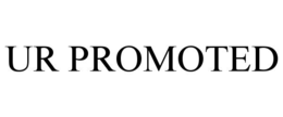 UR PROMOTED