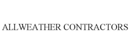 ALLWEATHER CONTRACTORS