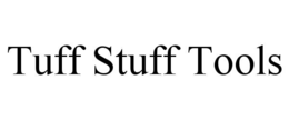 TUFF STUFF TOOLS