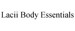 LACII BODY ESSENTIALS