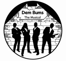 DEM BUMS THE MUSICAL