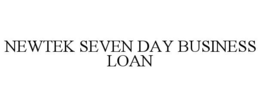 NEWTEK SEVEN DAY BUSINESS LOAN