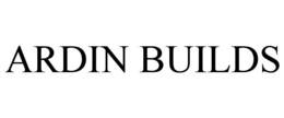 ARDIN BUILDS
