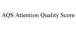 AQS ATTENTION QUALITY SCORE