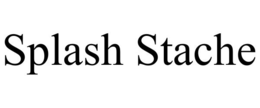 SPLASH STACHE