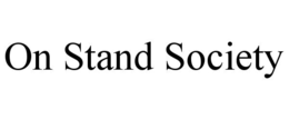 ON STAND SOCIETY