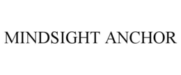 MINDSIGHT ANCHOR