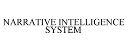NARRATIVE INTELLIGENCE SYSTEM