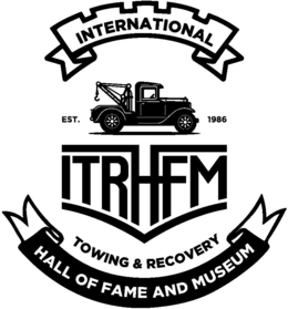 INTERNATIONAL TOWING & RECOVERY HALL OF FAME AND MUSEUM ITRHFM EST. 1986