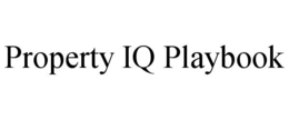 PROPERTY IQ PLAYBOOK