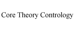 CORE THEORY CONTROLOGY