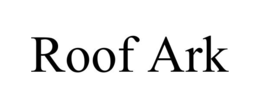 ROOF ARK
