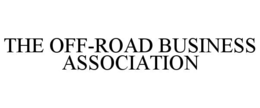 THE OFF-ROAD BUSINESS ASSOCIATION