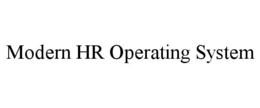 MODERN HR OPERATING SYSTEM