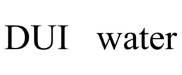 DUI   WATER