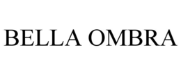 BELLA OMBRA