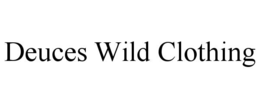 DEUCES WILD CLOTHING