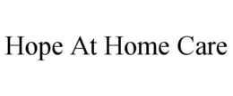 HOPE AT HOME CARE