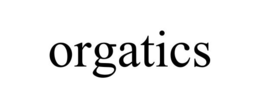 ORGATICS