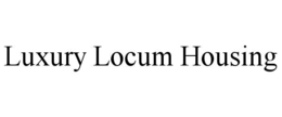 LUXURY LOCUM HOUSING