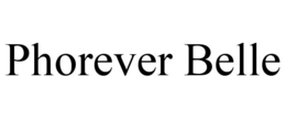 PHOREVER BELLE
