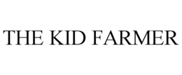 THE KID FARMER