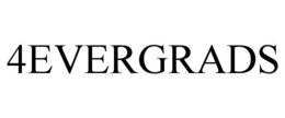 4EVERGRADS