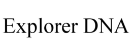 EXPLORER DNA
