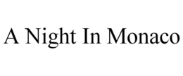 A NIGHT IN MONACO