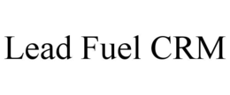 LEAD FUEL CRM