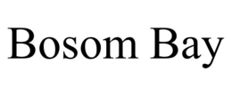 BOSOM BAY