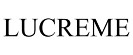 LUCREME
