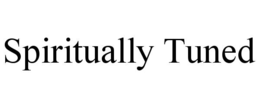 SPIRITUALLY TUNED