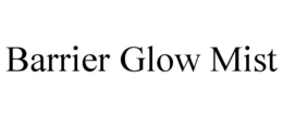 BARRIER GLOW MIST