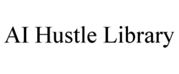 AI HUSTLE LIBRARY
