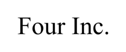 FOUR INC.