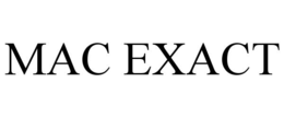 MAC EXACT