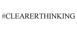 #CLEARERTHINKING