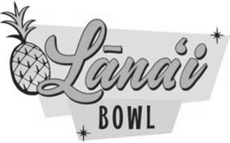 LĀNA‘I BOWL
