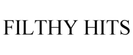 FILTHY HITS