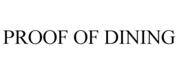 PROOF OF DINING