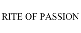 RITE OF PASSION
