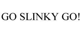 GO SLINKY GO!