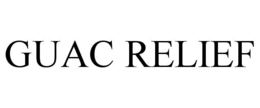 GUAC RELIEF