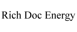 RICH DOC ENERGY
